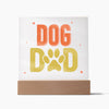 Love Message Acrylic Square Decor for Dad who Love Dog